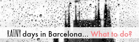 Cosa fare a Barcellona quando piove?