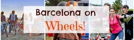 Barcelona on wheels: 5 fun activities