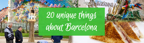 Les 20 choses uniques à Barcelone !