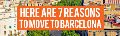 Pourquoi vivre à Barcelone? <br> 7 raisons