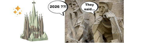 Sagrada Familia Terminada en 2026 ...     ¿o no?