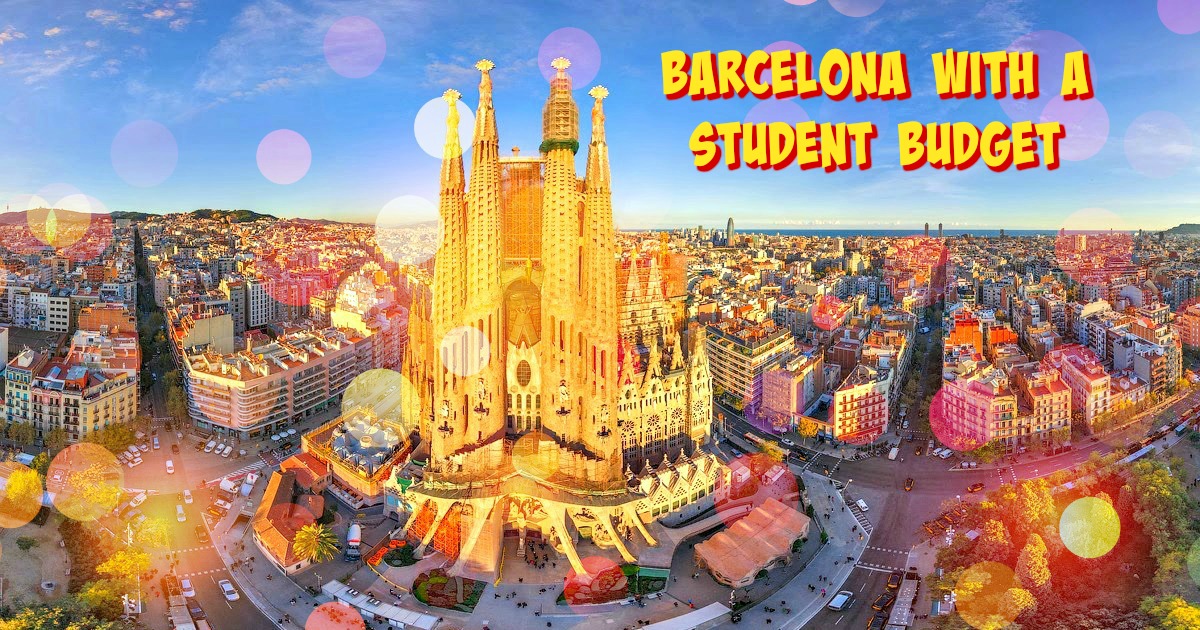 Come vivere a Barcellona con un budget da studente