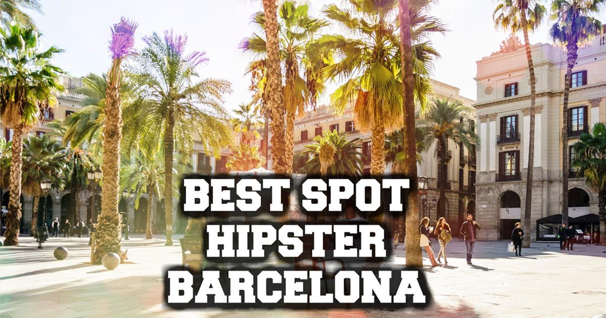 Where do hipsters hang out in Barcelona?