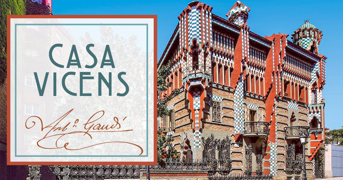 Todo sobre Casa Vicens de Gaudí