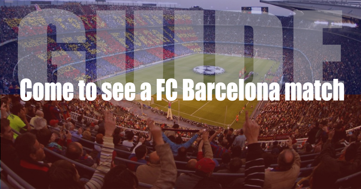 Guide to see a match at Camp Nou