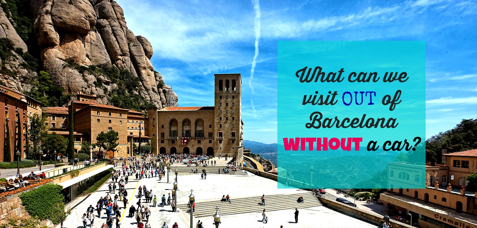 What to visit near Barcelona without a car