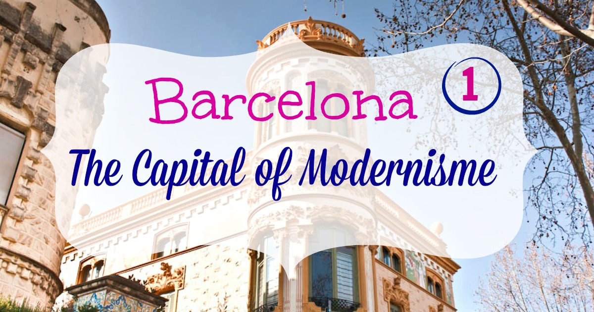 Itinerario modernista a Barcellona - parte 1