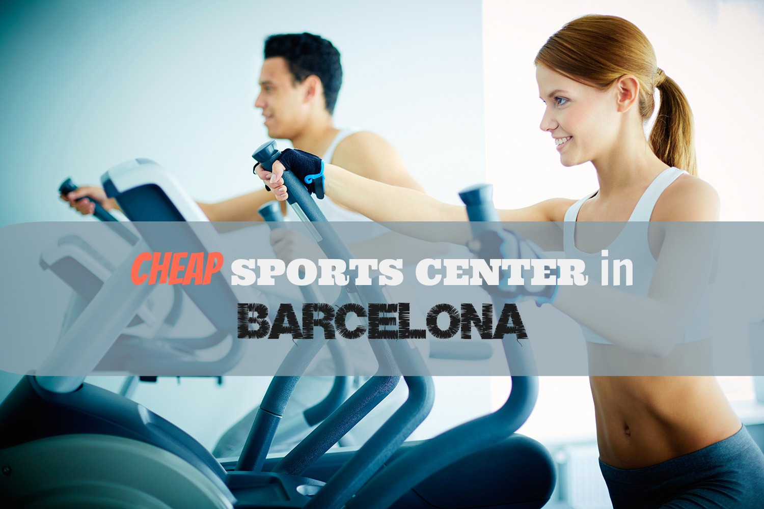 Die 3 günstigsten Fitnessstudios in Barcelona